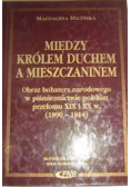 Między królem duchem a mieszczanem