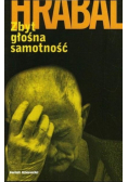 Zbyt głośna samotność