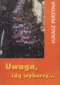 Uwaga idą wyborcy