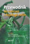 Przewodnik do ćwiczeń z fizjologii roślin