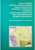 Ocena prognoz zasobów eksploatacyjnych poprzez porównanie szacunków zasobowych z wynikami długotrwałej eksploatacji ujęć wód podziemnych