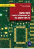 Technologia i materiałoznawstwo dla elektroników podręcznik