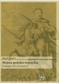 Wojna polsko turecka w latach 1672 1676 t.2