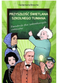 Przyszłość świetlana szkolnego tumana