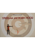 Strzelam jak Robin Hood