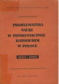 Problematyka nauki w piśmiennictwie katolickim w Polsce