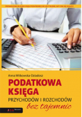 Podatkowa księga przychodów i rozchodów bez tajemnic
