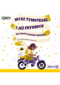 Mysz Tymoteusz i jeż Fryderyk Na tropie złodziei obrazów