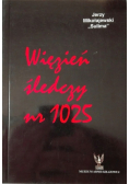 Wiezień śledczy nr 1025