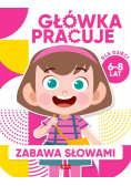 Główka pracuje. Zabawa słowami