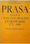 Prasa Galicji i Rzeczypospolitej krakowskiej 1772 1850