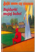 Bajdurki mojej babci