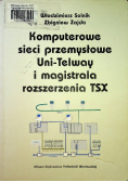 Komputerowe sieci przemysłowe Uni - Telway i magistrala rozszerzenia TSX
