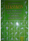 Leksykon wychowania fizycznego i sportu szkolnego