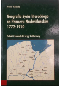 Geografia życia literackiego na Pomorzu Nadwiślańskim 1772 - 1920