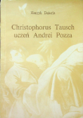 Christophorus Tausch uczeń Andrei Pozza