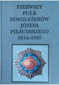 Pierwszy pułk szwoleżerów Józefa Piłsudskiego 1914 1945