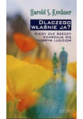 Dlaczego właśnie ja Kiedy złe rzeczy