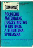 Położenie materialne i uczestnictwo w kulturze a struktura społeczna