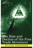 The Rise and Decline of the Free Trade Movement