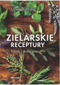 Zielarskie receptury Proste i skuteczne