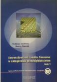 Sprawozdawczość i analiza finansowa w zarządzaniu przedsiębiorstwem Tom 1