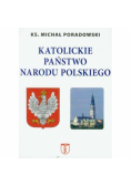 Katolickie państwo narodu polskiego