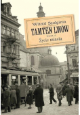 Tamten Lwów T.5 Życie miasta