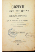 Grzech i jego następstwa Ósm nauk postnych 1880 r.