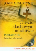 O życiu duchowym i modlitwie poradnik pytania i odpowiedzi