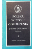 Polska w epoce odrodzenia Państwo społeczeństwo kultura