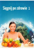 Sięgnij po zdrowie 1