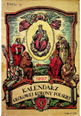 Kalendarz Królowej Korony Polskiej 1937 r.