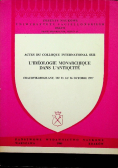 Actes du colloque international sur Lideologie monarchique dans Lantiquite