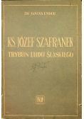 Ks Józef Szafranek trybun ludu Śląskiego