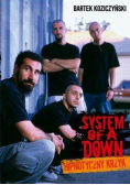 System Of a Down. Hipnotyczny krzyk