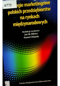 Strategie marketingowe polskich przedsiębiorstw na rynkach międzynarodowych