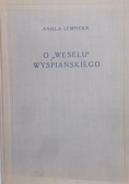 O Weselu Wyspiańskiego