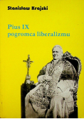 Pius IX Pogromca liberalizmu Dedykacja autora
