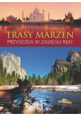 Trasy marzeń przygoda w zasięgu ręki