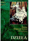 Święta Teresa od Jezusa  Dzieła Tom I Księga życia