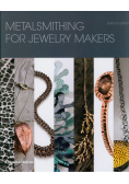 Metalsmithing for Jewelry Makers