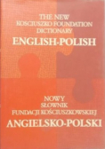 Nowy słownik fundacji kościuszkowskiej angielsko polski