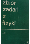 Zbiór zadań z fizyki cz.I