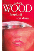 Przeklnij ten dom