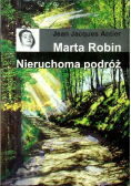 Marta Robin Nieruchoma podróż