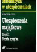 Ubezpieczenia majątkowe Część 1 Teoria ryzyka z CD