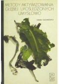 Metody aktywizowania głębiej upośledzonych umysłowo