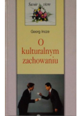 O kulturalnym zachowaniu