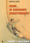 Krok w kierunku kreatywności Zabawy i ćwiczenia